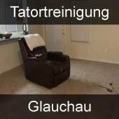 Tatortreinigung Glauchau